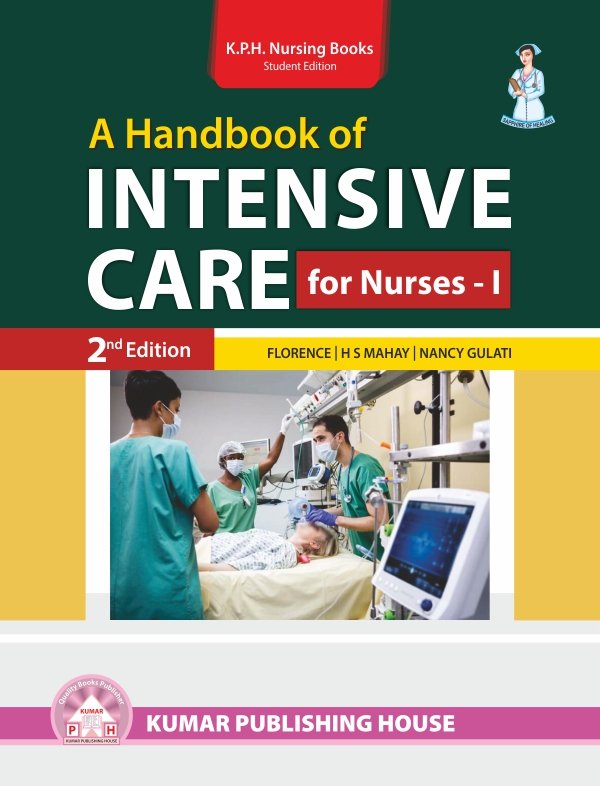 A Handbook of Intensive Care for Nurses – I