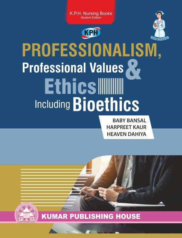 Professionalism, Professional Values and Ethics Including Bioethics