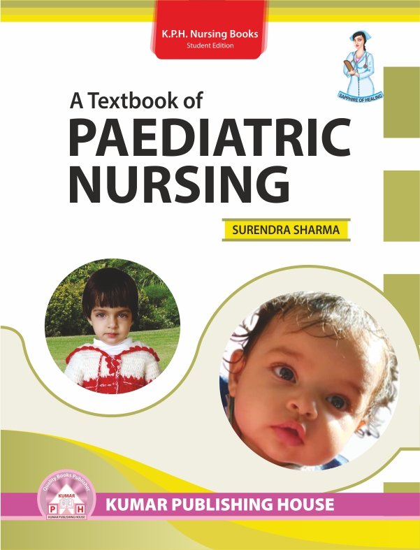 A Textbook of Paediatric Nursing