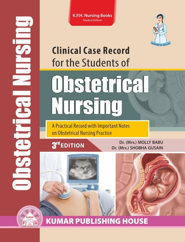 Clinical Case Record for the Students of Obstetrical Nursing