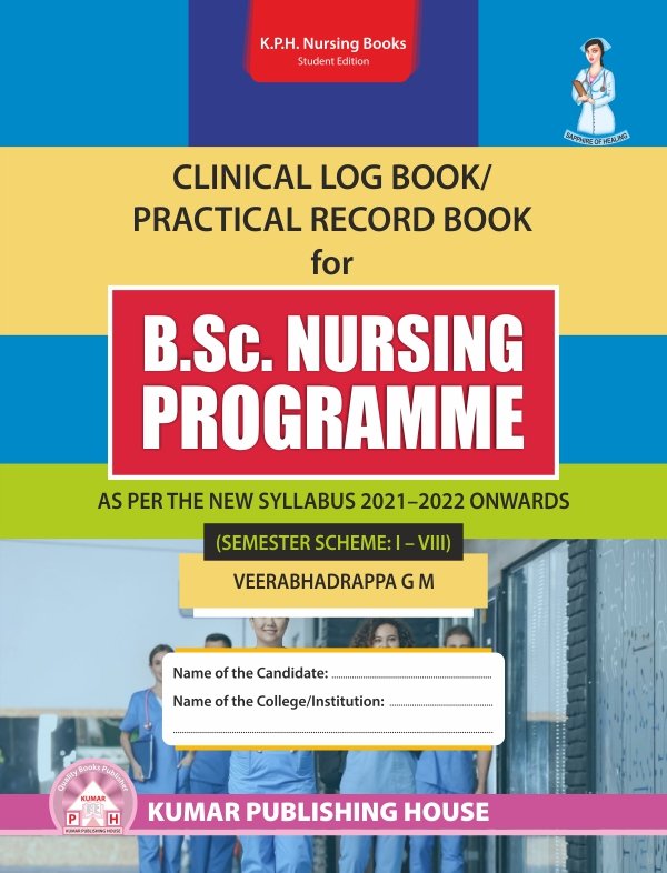 Clinical Logbook/Practical Record Book For B.Sc. Nursing Programme ...