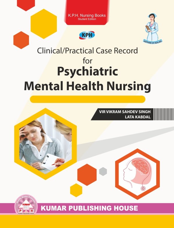 Clinical/Practical Case Record for Psychiatric/Mental Health Nursing