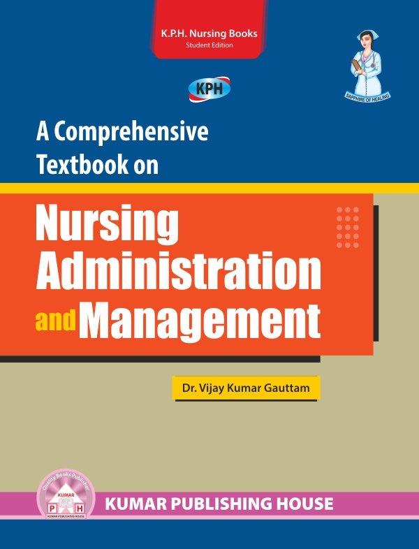 A Comprehensive Textbook on Nursing Administration & Management