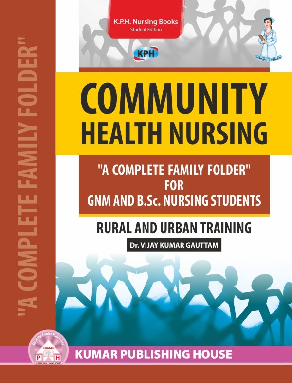 Community Health Nursing – “A Complete Family Folder” for GNM and B.Sc. Nursing Students