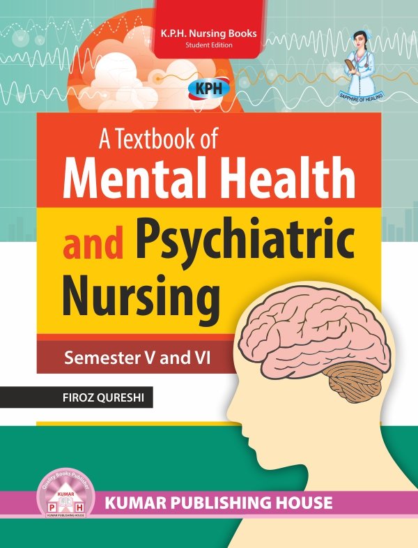 A Textbook of Mental Health and Psychiatric Nursing