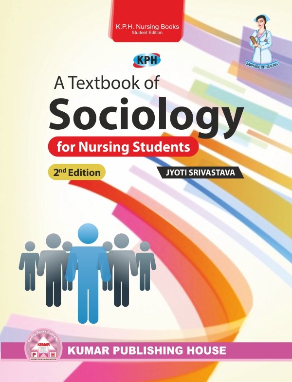 A Textbook of Sociology for Nursing Students