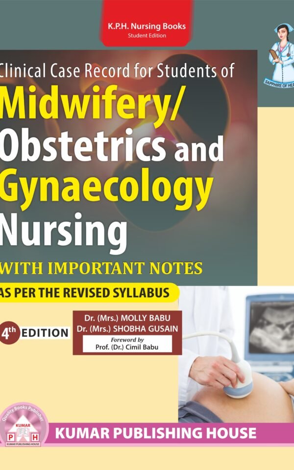 Clinical Case Record for Students of Midwifery/ Obstetrics and Gynaecology Nursing