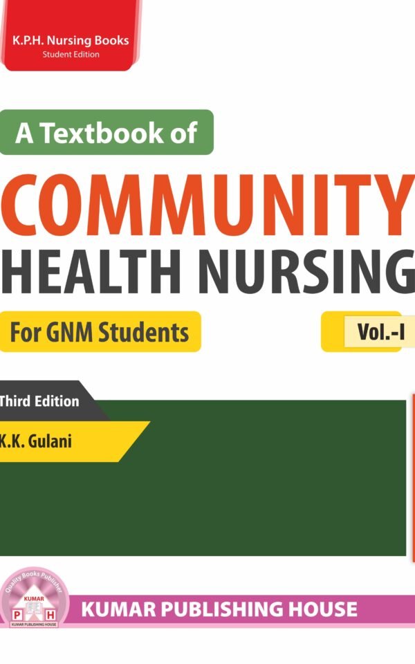 A Textbook of Community Health Nursing for GNM Students Vol. I (3rd Ed.)